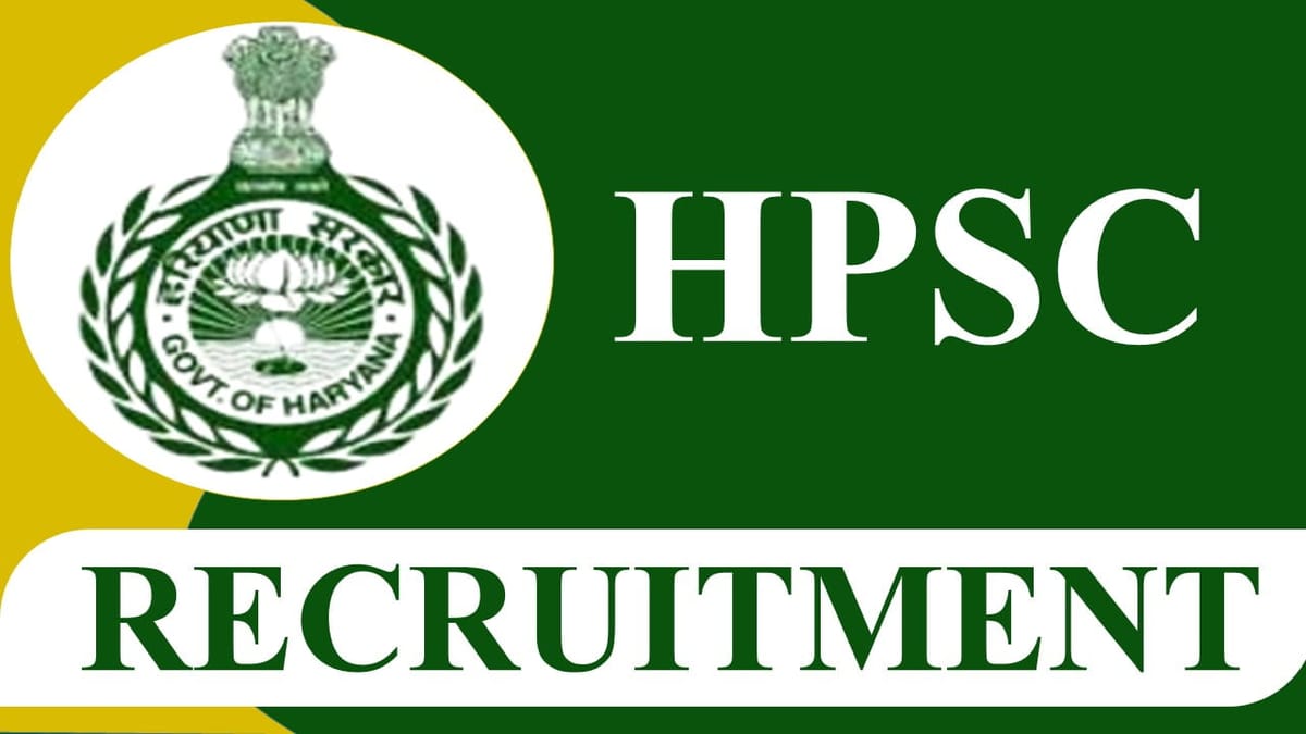 HPSC Recruitment 2023: Check Post, Qualification, Eligibility and How to Apply