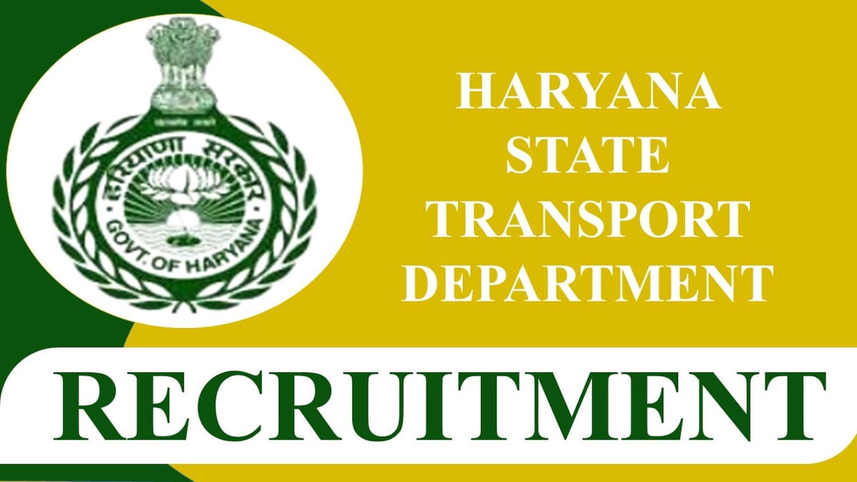 Haryana State Transport Department Recruitment 2023 for 19 Vacancies: Check Posts, How to Apply