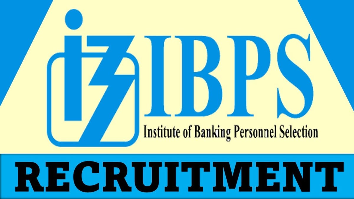 IBPS Recruitment 2023: Salary up to 145000, Check Posts, Qualification and Other Details