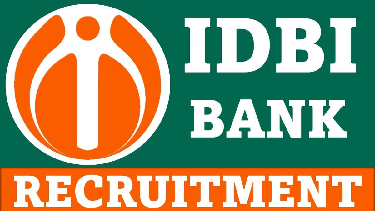 IDBI Bank Recruitment 2023: 100+ Vacancies, Check Posts, Qualification and How to Apply
