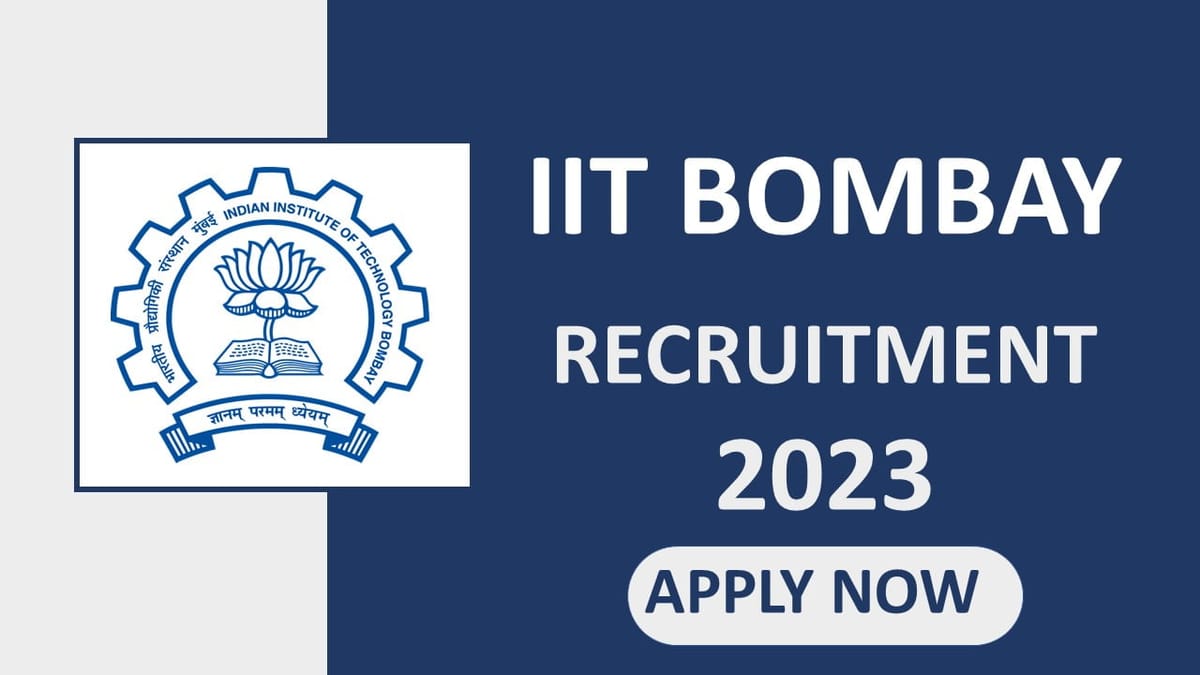 IIT Bombay Recruitment 2023: Check Post, Eligibility and Other Details