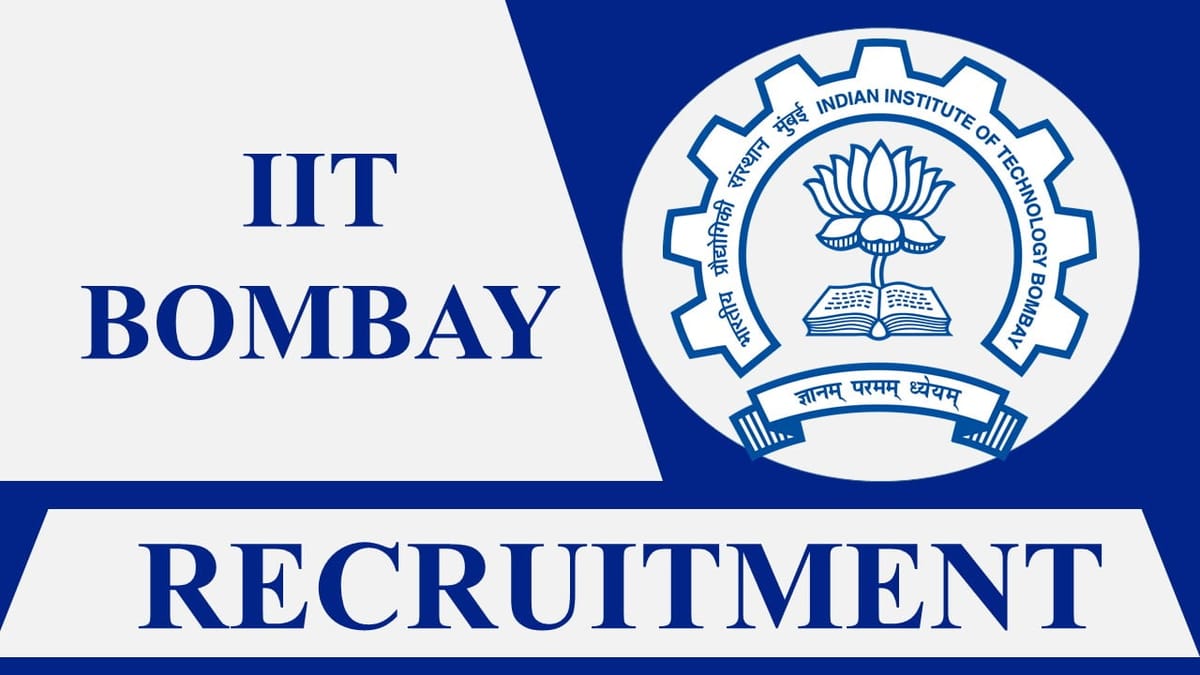 IIT Bombay Recruitment 2023: Check Post, Eligibility, Remuneration and Last Date to Apply