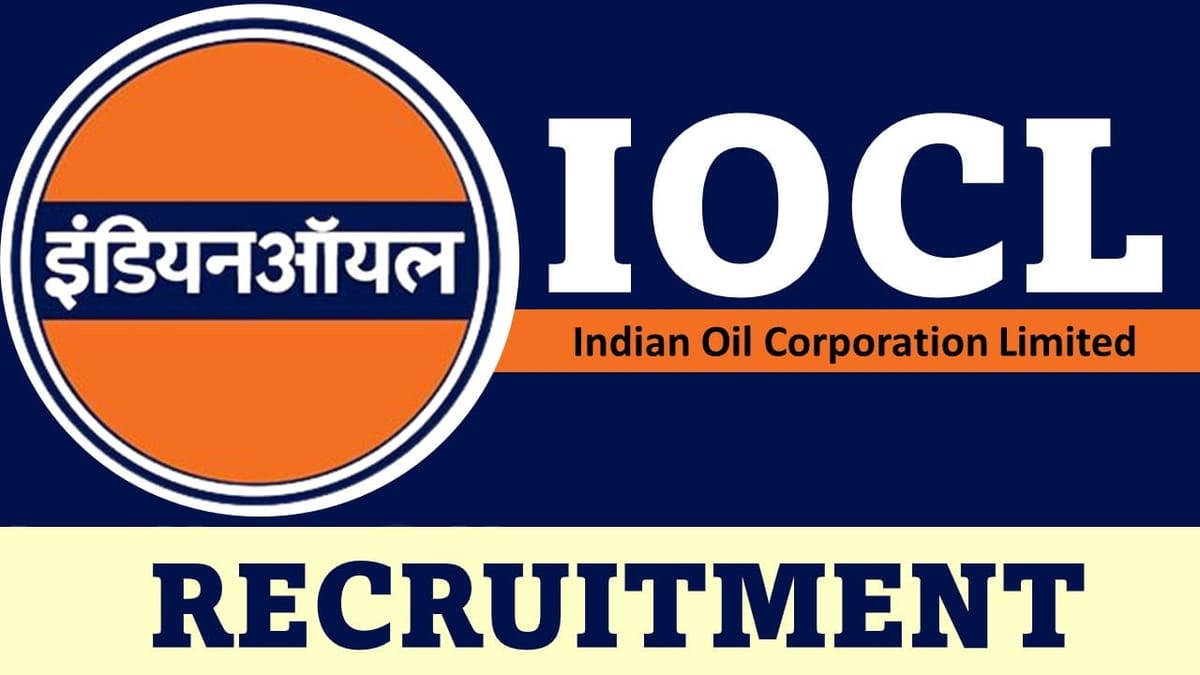 IOCL Recruitment 2023: Check Post, Age, Eligibility Criteria, and How to Apply