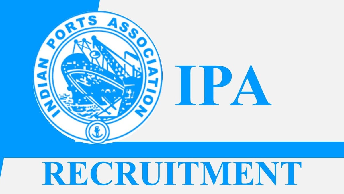 Indian Ports Association Recruitment 2023: Monthly Salary up to 2.20 Lac, Check Post, Eligibility, Other Details