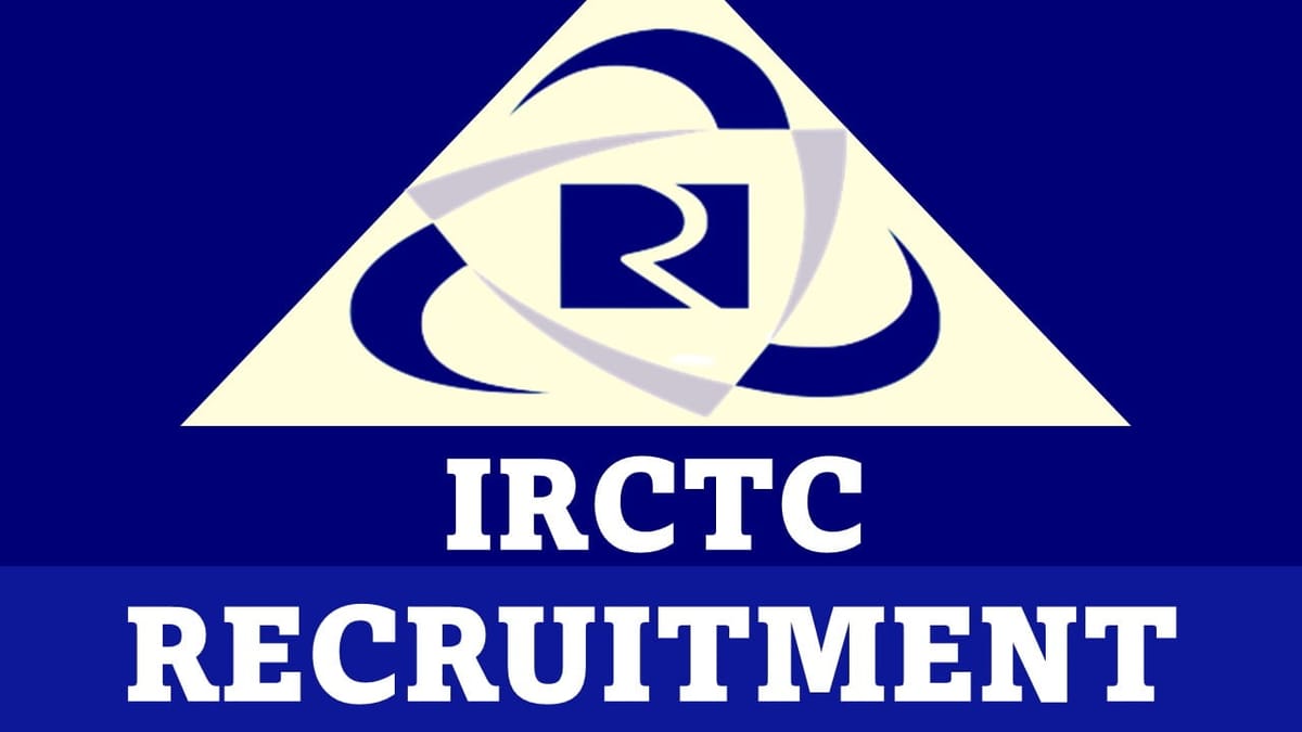 IRCTC Recruitment 2023: Check Post, Qualification and Other Details