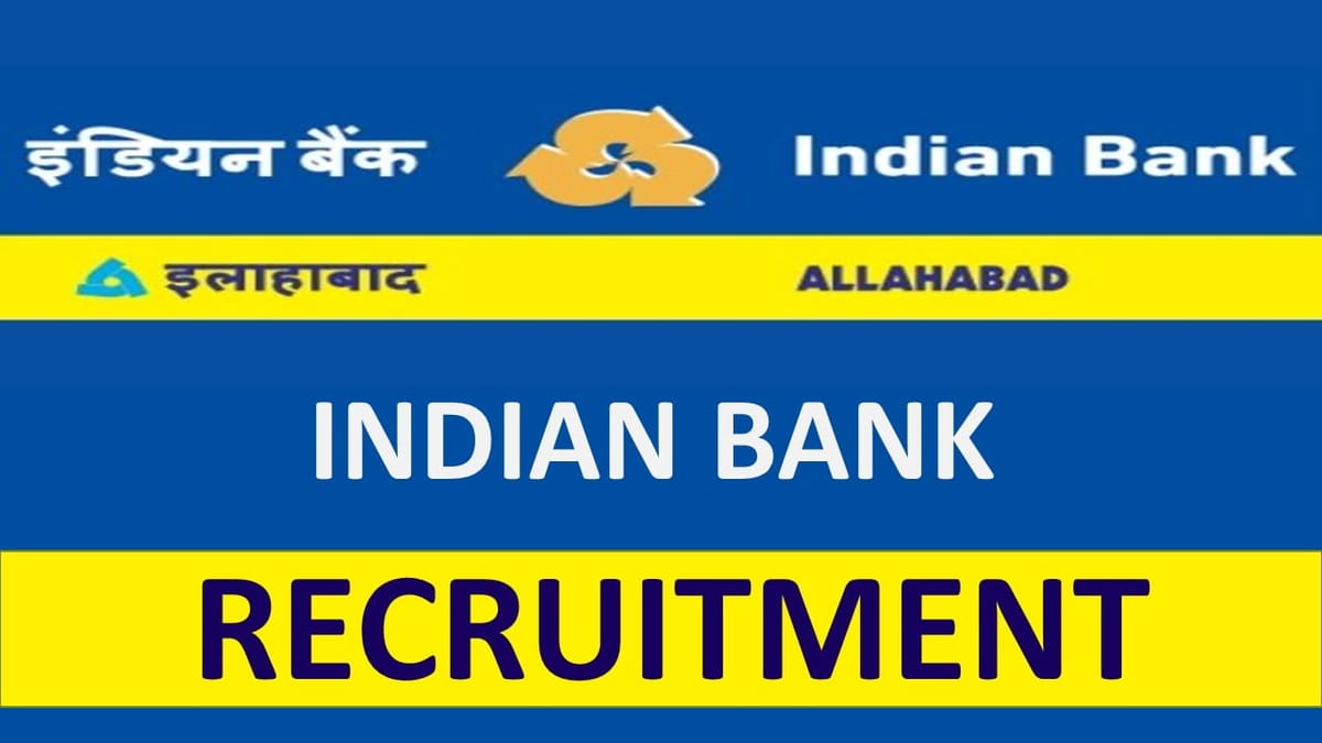 Indian Bank Recruitment 2023 for 203 Vacancies: Last Date Approaching, Apply Fast
