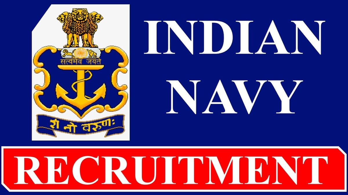 Indian Navy Recruitment 2023 for 248 Vacancies: Check Post, Eligibility and Other Vital Details