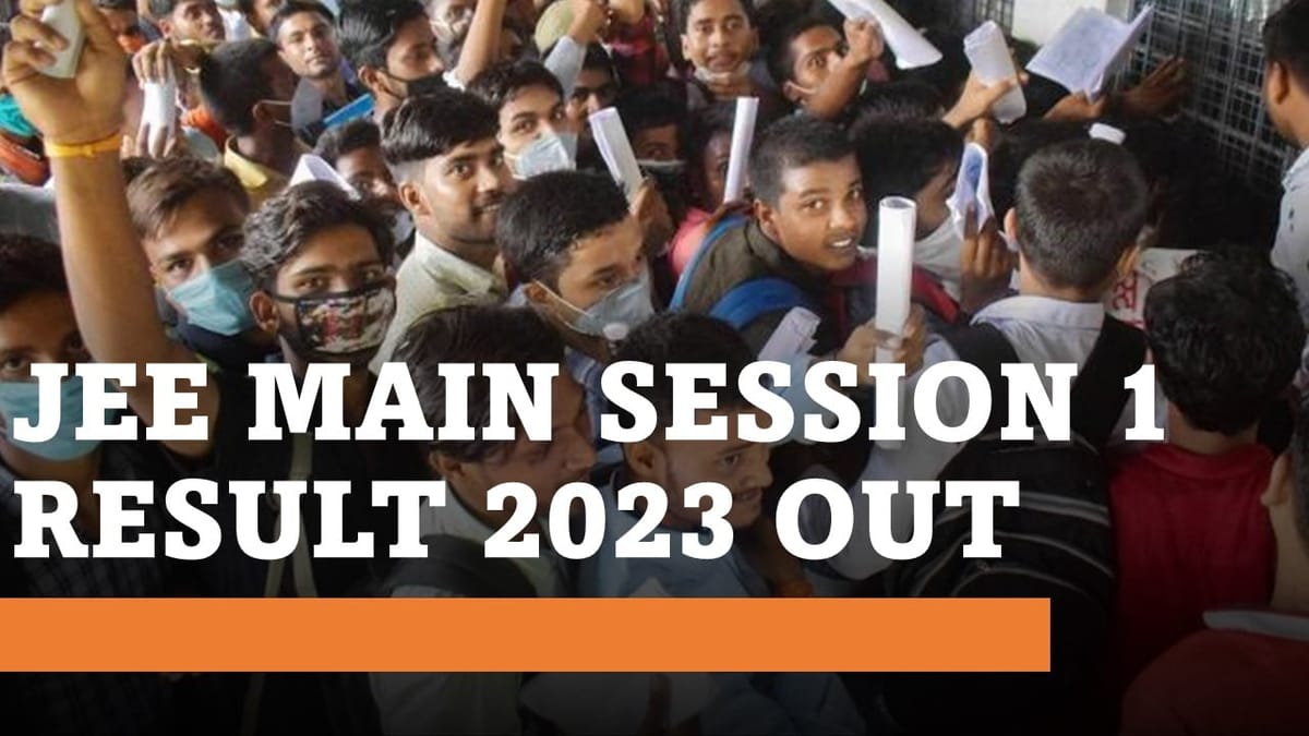 JEE Main Session 1 Result 2023 Out Check Out JEE Main Session 1 Scorecard