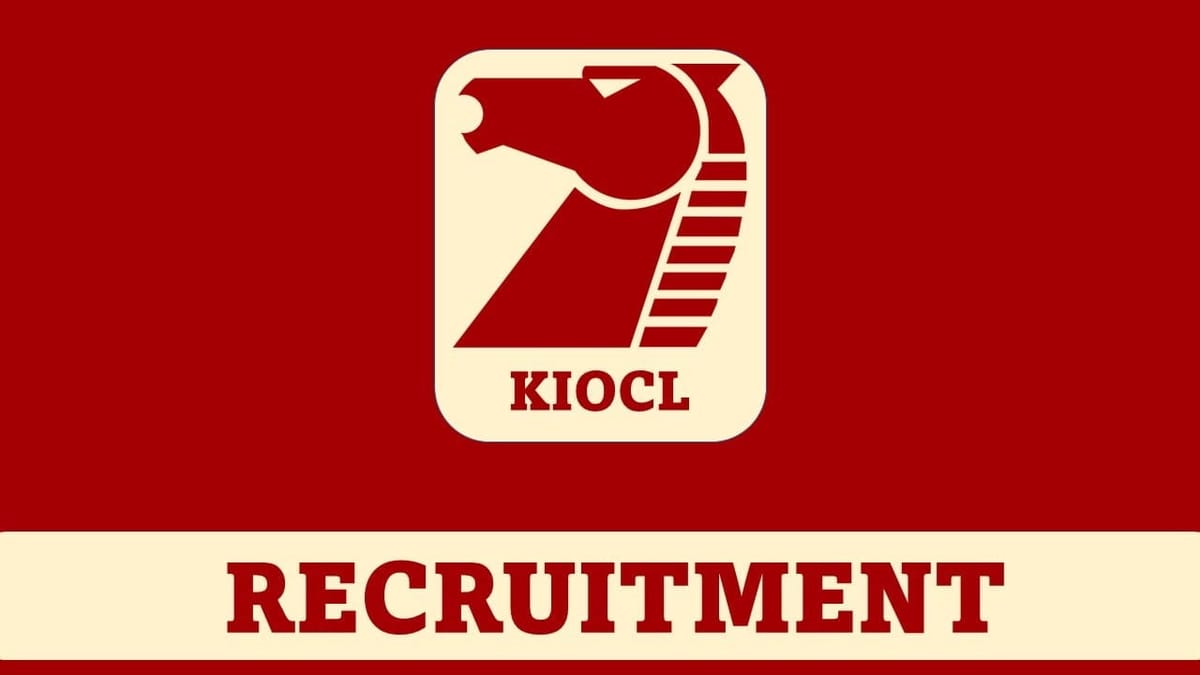 KIOCL Recruitment 2023: Monthly Salary Upto 220000, Check Post, Eligibility and Other Vital Details