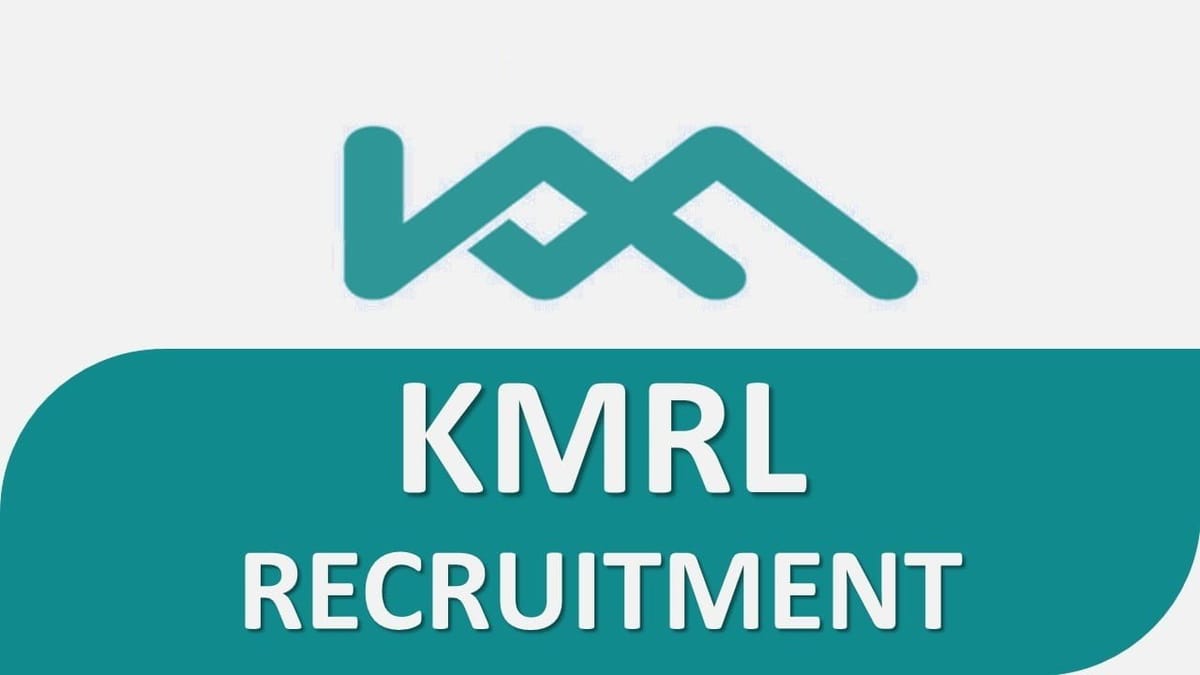 KMRL Recruitment 2023: Monthly Salary Upto 340000, Check Posts, Age, Qualification, and How to Apply