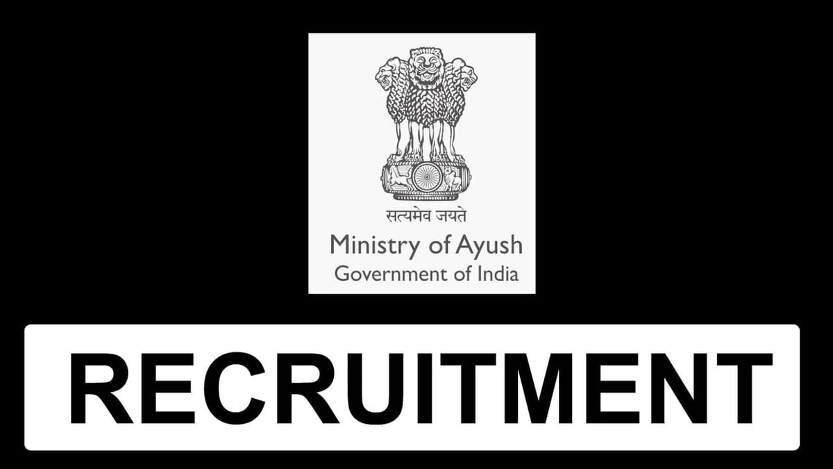 Ministry of Ayush Recruitment 2023: Monthly Pay upto 75,000, Check Post, Eligibility and Other Details