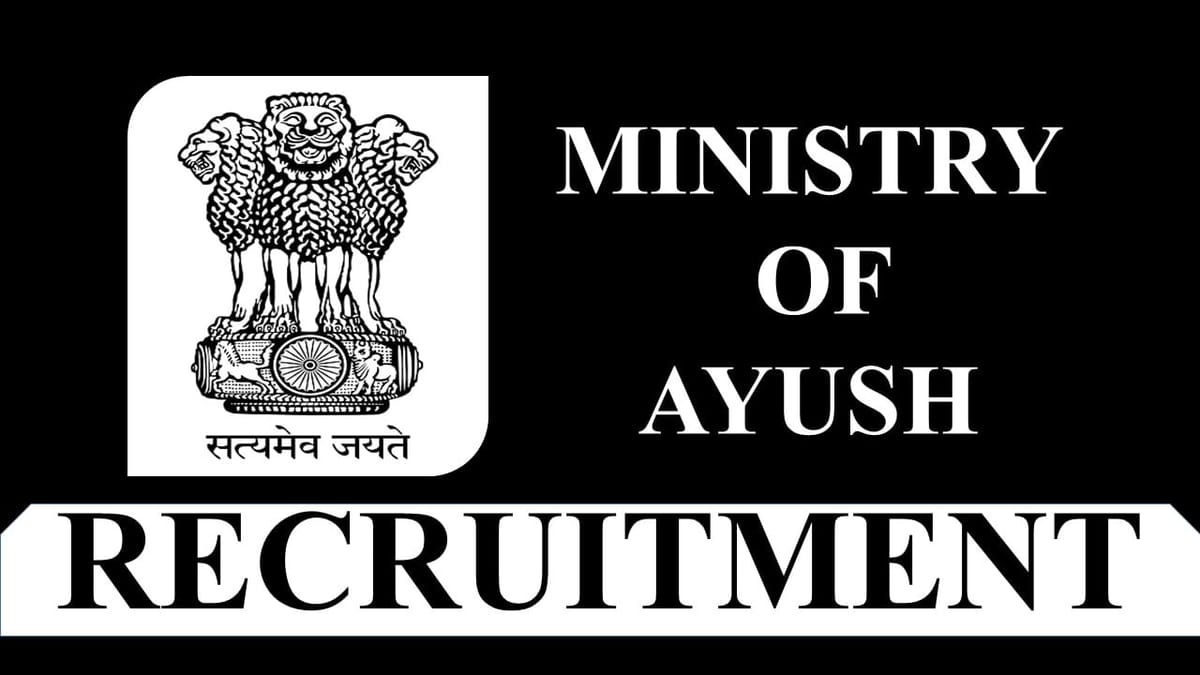 Ministry of Ayush Recruitment 2023: Monthly Salary up to 75000, Check Posts, Qualifications, How to Apply