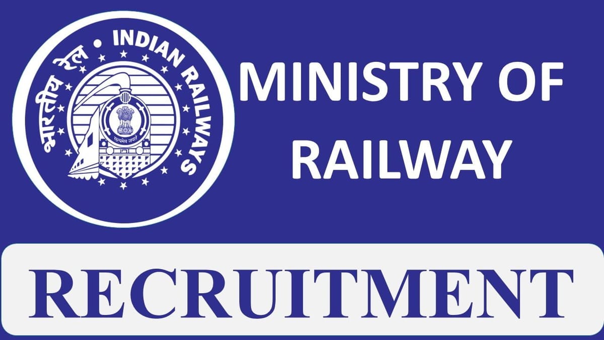 Ministry of Railway Recruitment 2023: Check Posts, Eligibility and Other Vital Details