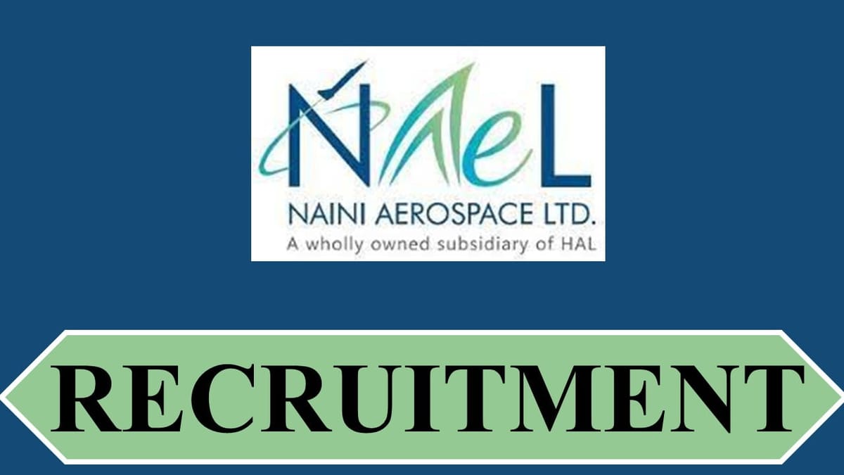 NAEL Recruitment 2023: Check Posts, Qualification, Eligibility and Other Vital Details