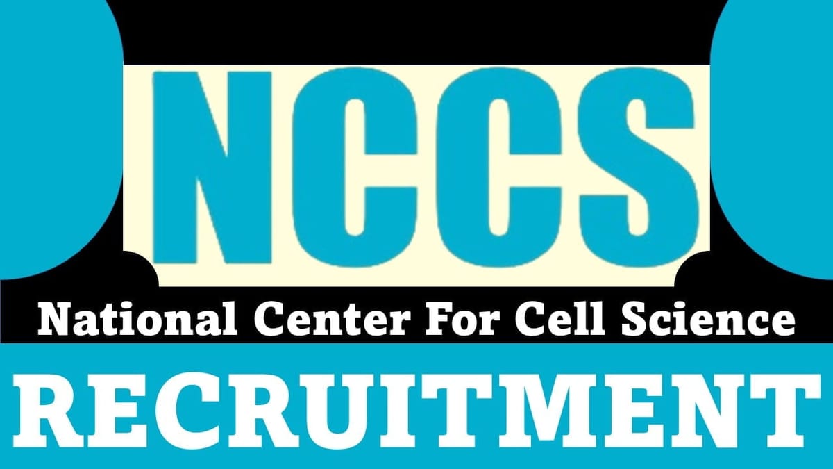 NCCS Recruitment 2023 for 21 Vacancies: Check Posts, Qualification and How to Apply