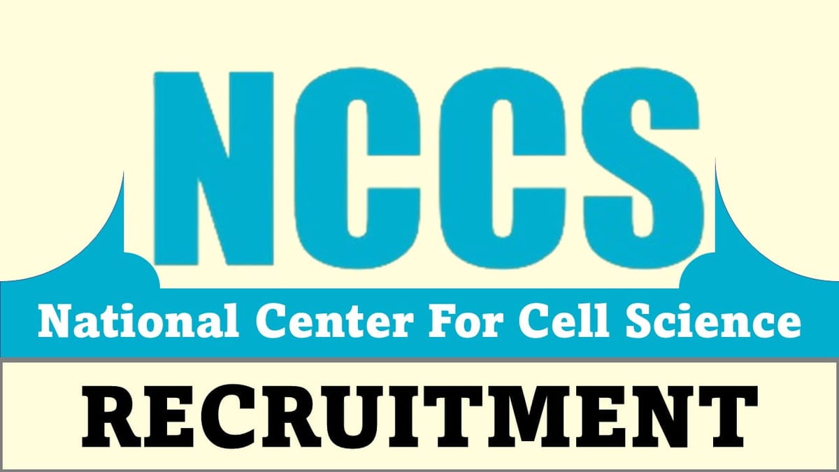 NCCS Recruitment 2023 for Various Posts: Check Eligibility, Pay Scale and Other Details