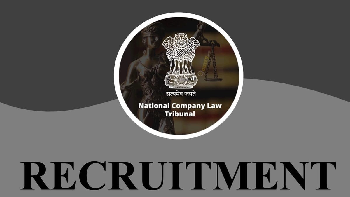 NCLT Recruitment 2023 for Registrar: Check Posts, Eligibility and How to Apply