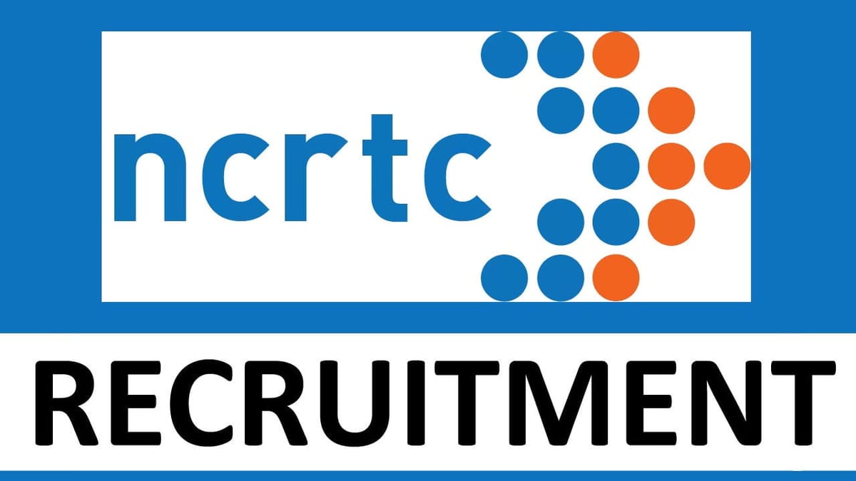 NCRTC Recruitment 2023: Monthly Pay Up to 76050, Check Post, Age, Qualification, and How to Apply
