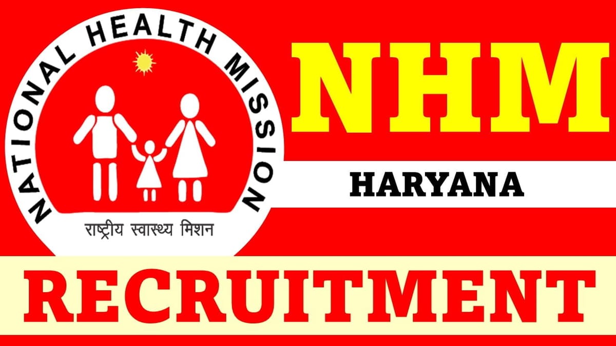 NHM Recruitment 2023 for Various Posts: Check Posts, Qualification and Other Details