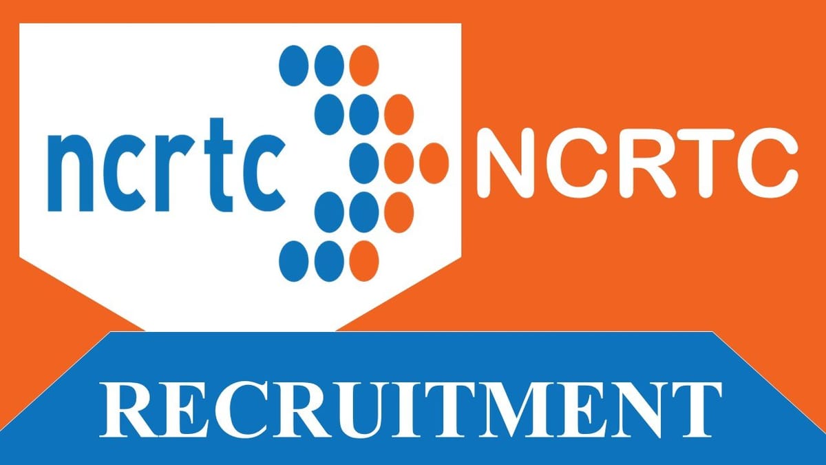 NCRTC Recruitment 2023: Monthly Salary up to Rs.260000, Check Post, Eligibility and How to Apply