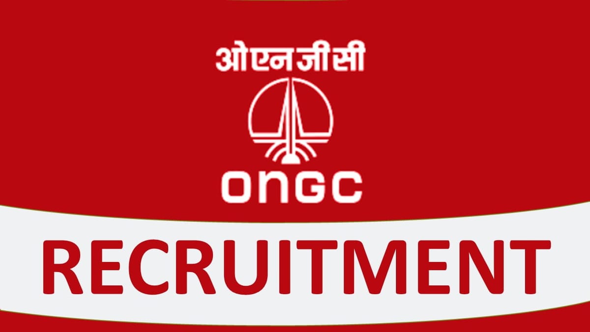 ONGC Recruitment 2023 for Consultants: Check Vacancies, Qualification, Other Details