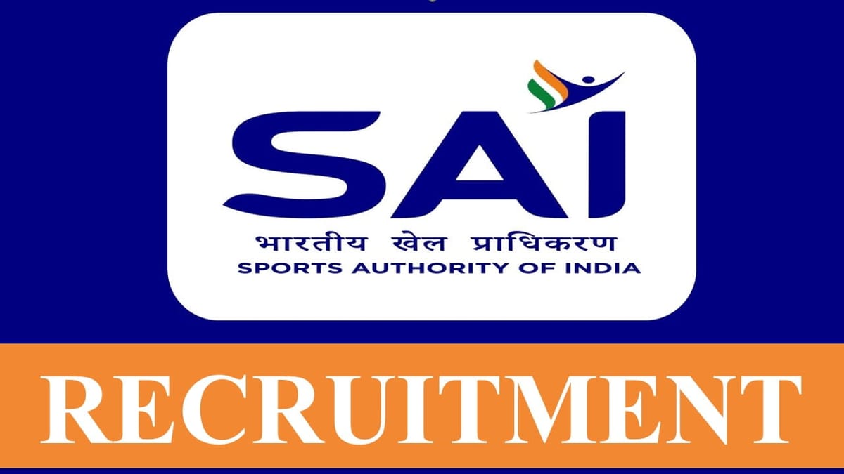 SAI Recruitment 2023: Monthly Salary 70000, Check Post, Eligibility and Other Vital Details