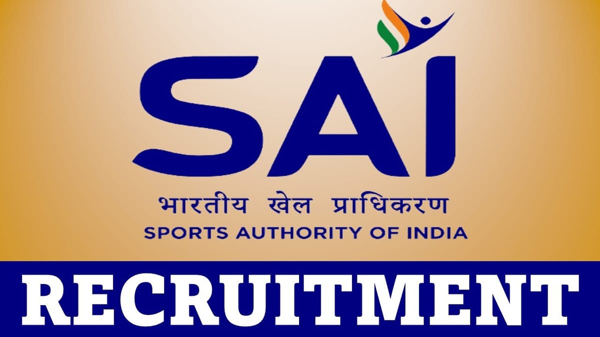 SAI Recruitment 2023: Salary up to 105000, Check Post, Qualification and How to Apply