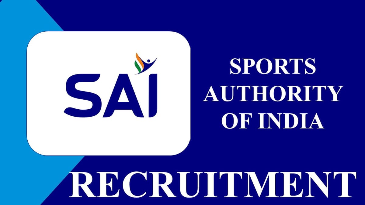 SAI Recruitment 2023: Check Posts, Eligibility and How to Apply