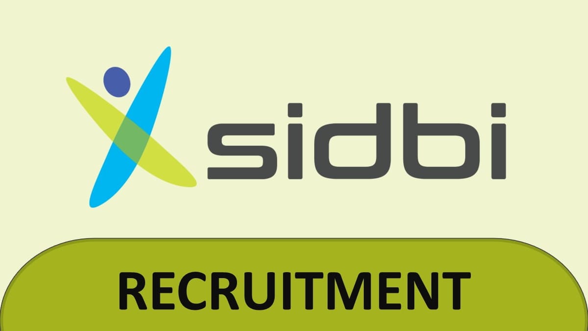 SIDBI Recruitment 2023 for 19 Vacancies: Check Posts, Eligibility and Other Important Details