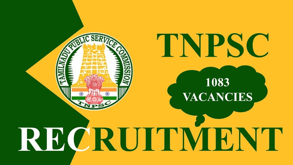 TNPSC Recruitment 2023 for 1083 Vacancies, Check Posts, Eligibility and How to Apply