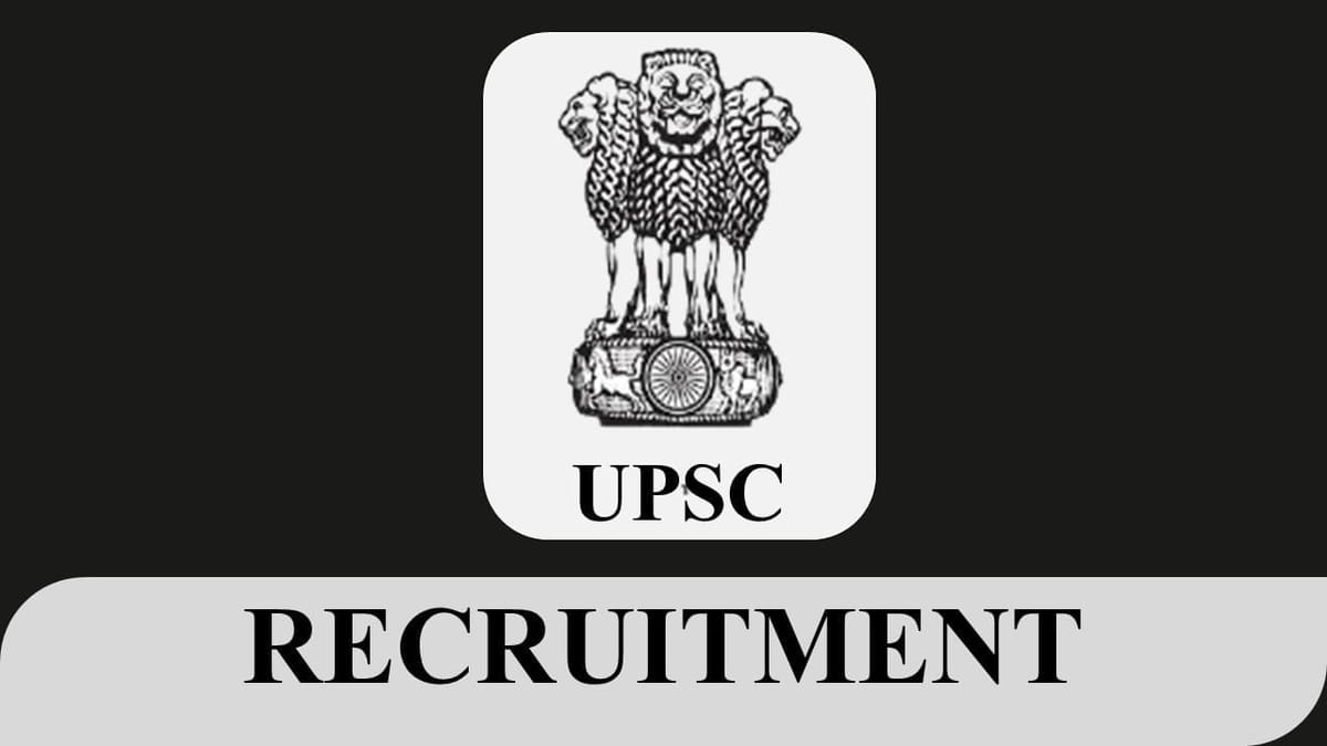 UPSC Recruitment 2023 for 150 Vacancies: Check Post, Qualifications, Last Date and Other Details