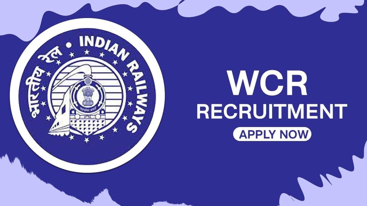 West Central Railway Recruitment 2023 for 30 Vacancies: Check Posts, Qualification and How to Apply