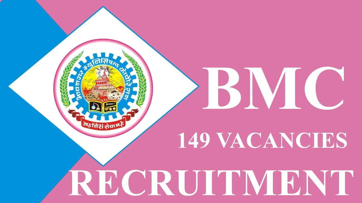 BMC Recruitment 2023 for 149 Vacancies Pay Scale up to Rs. 208700