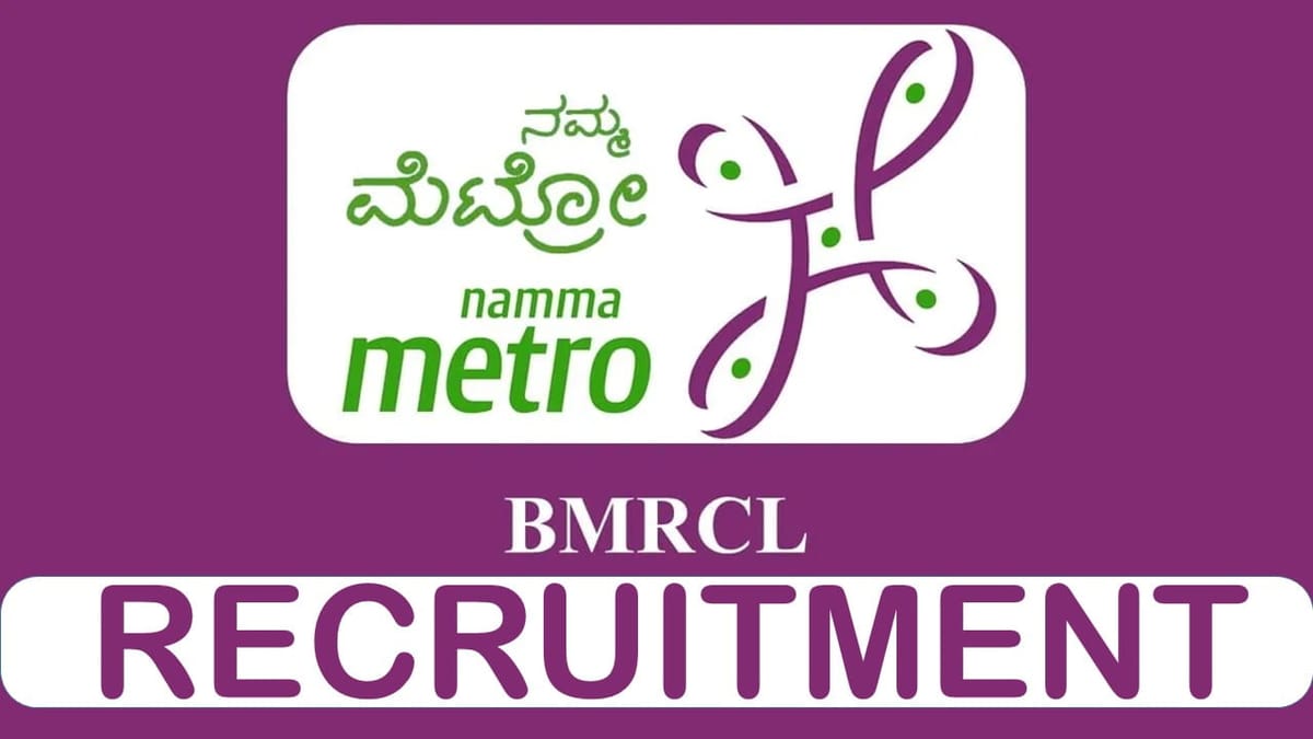 BMRCL Recruitment 2023: Check Post, Eligibility and How to Apply