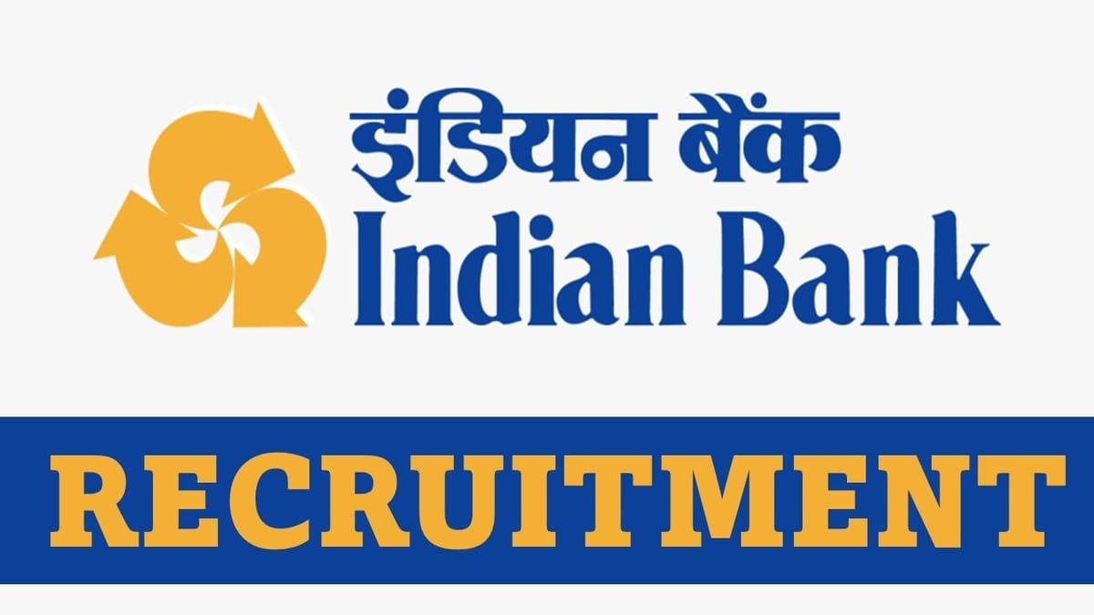 Indian Bank Recruitment 2023 for 203 Vacancies: Check Posts, Qualification and Other Details