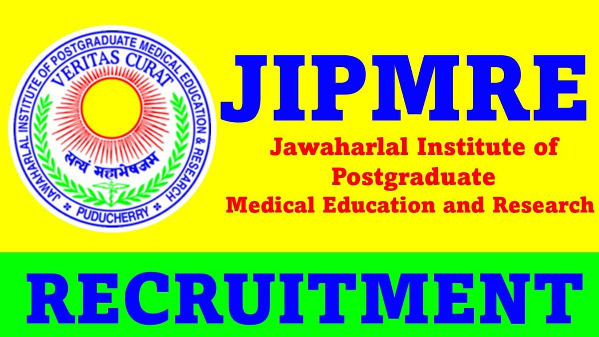 JIPMER Recruitment 2023: Check Post, Qualification and How to Apply
