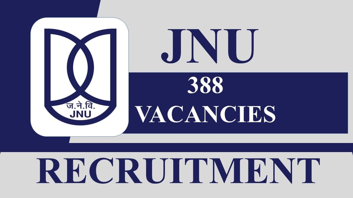 JNU Recruitment 2023 for Various Posts: Check Eligibility, Pay Scale, Age Limit, How to Apply