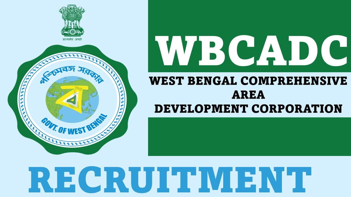 WBCADC Recruitment 2023 for Various Posts: Check Posts, Eligibility and Other Details