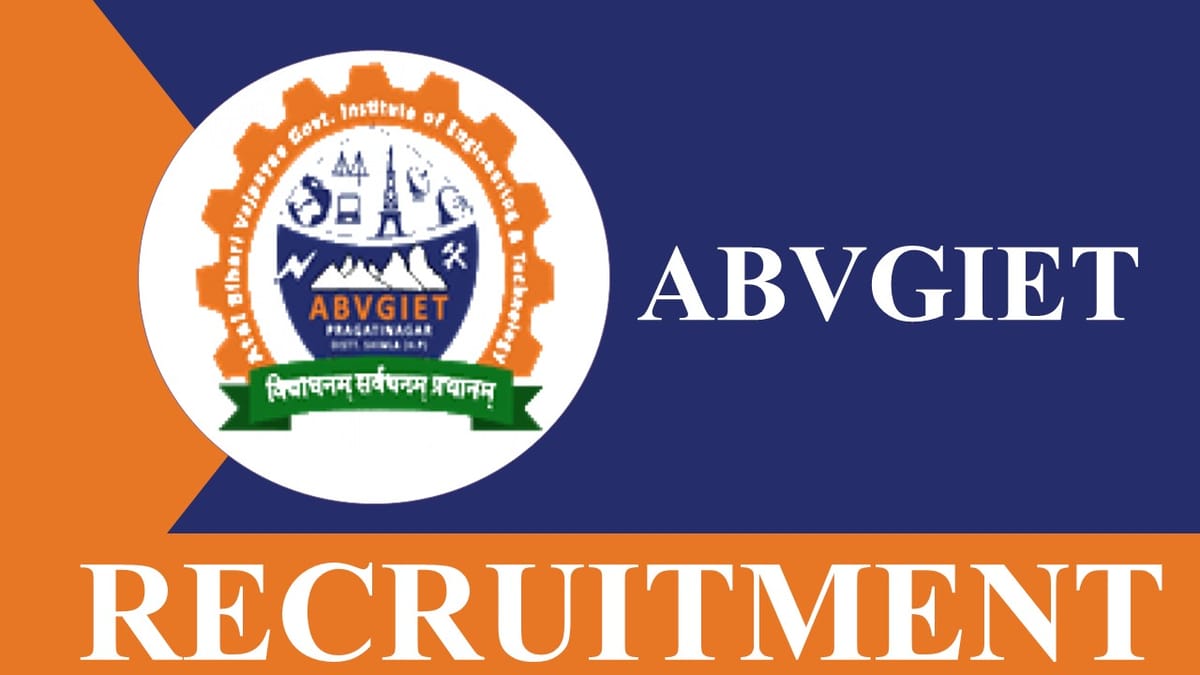 ABVGIET Recruitment 2023: Check Post, Eligibility, Stipend and How to Apply