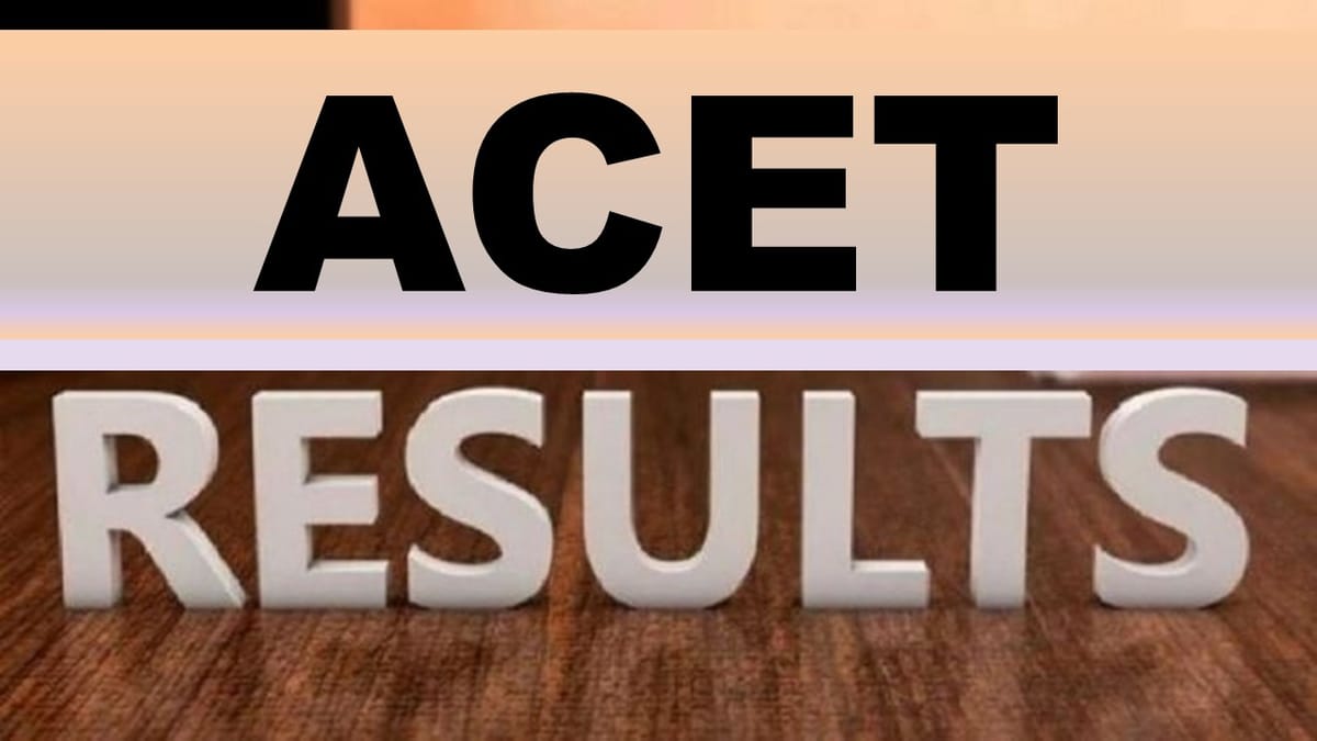 ACET March 2023 Results Out: Check Result and Get Direct Link to Download Scorecard