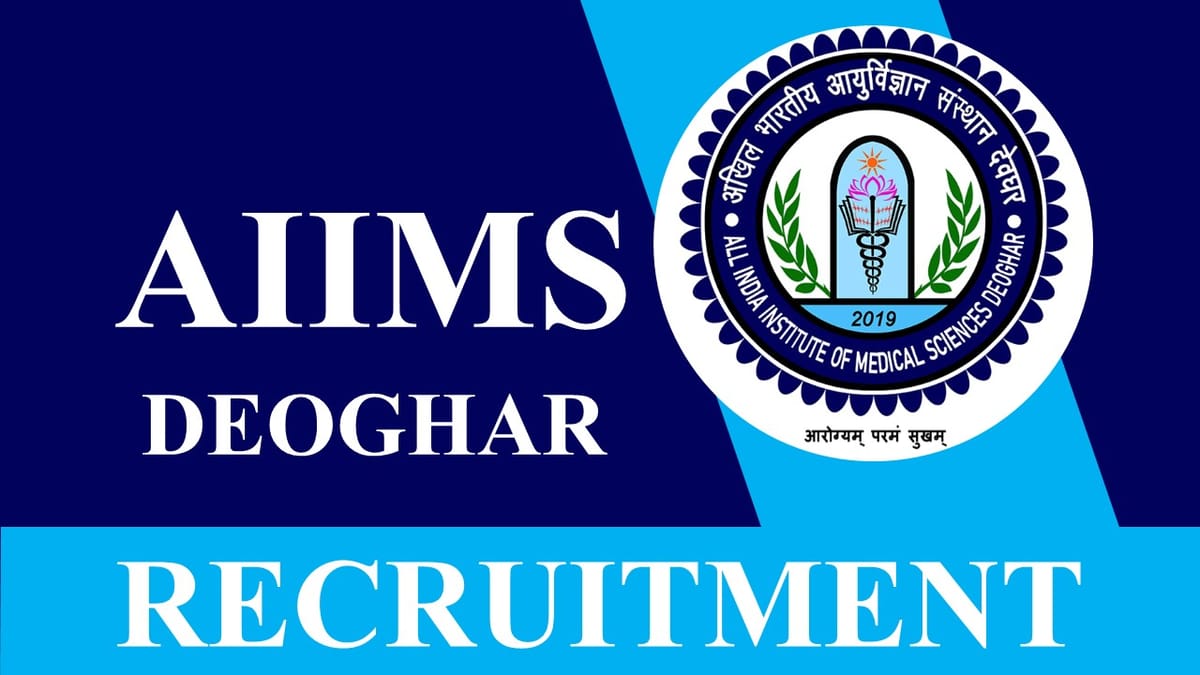 AIIMS Deoghar Recruitment 2023: Check Posts, Eligibility and Other Vital Details