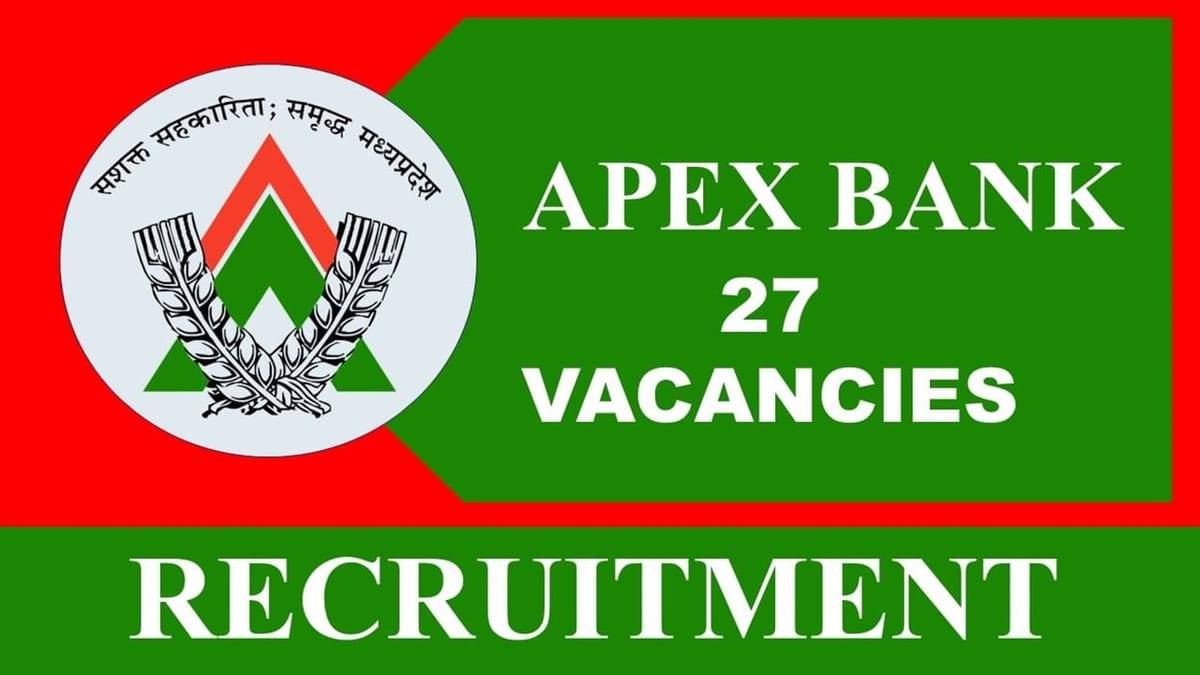 Apex Bank Recruitment 2023 for Assistant Manager: Check Vacancies, Eligibility and Other Vital Details