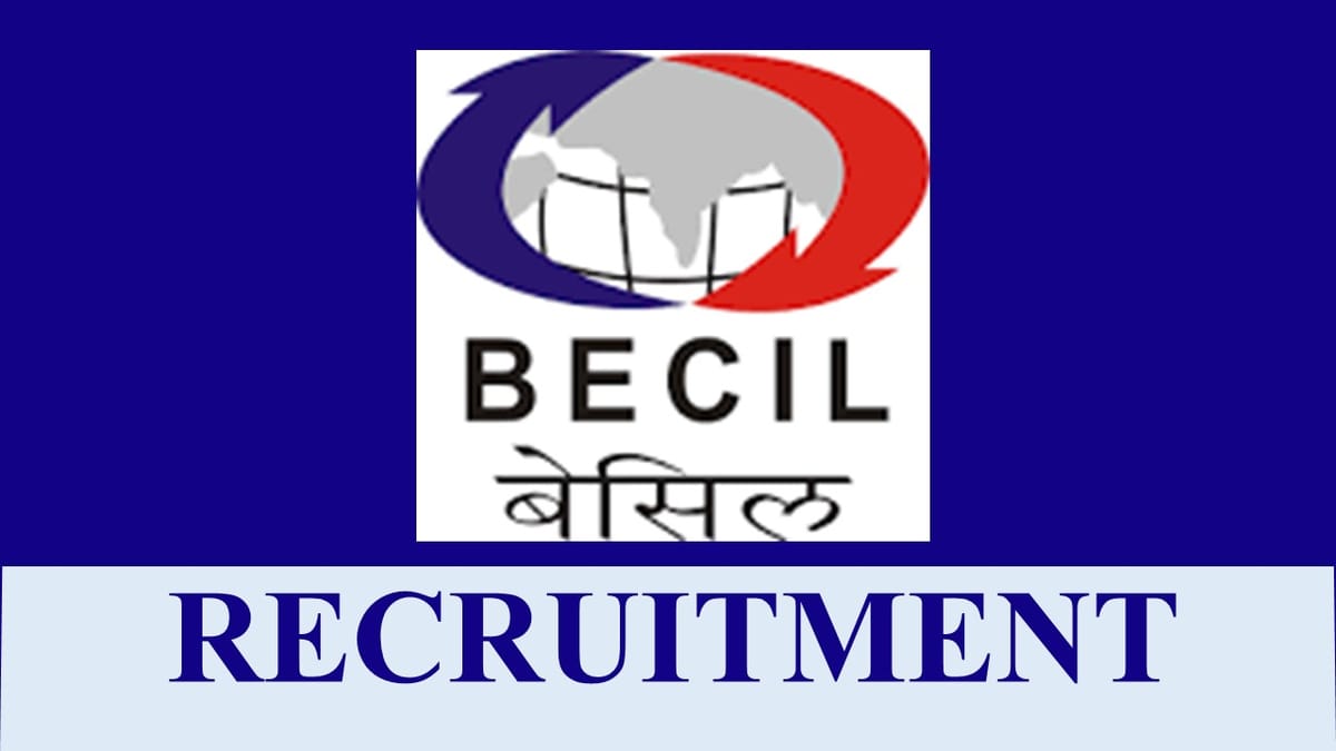 BECIL Recruitment 2023: Check Post, Age, Qualification and How to Apply