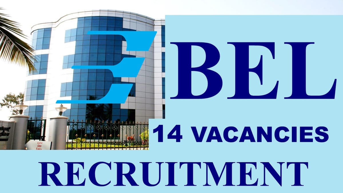 BEL Recruitment 2023: Check Posts, Qualification and How to Apply
