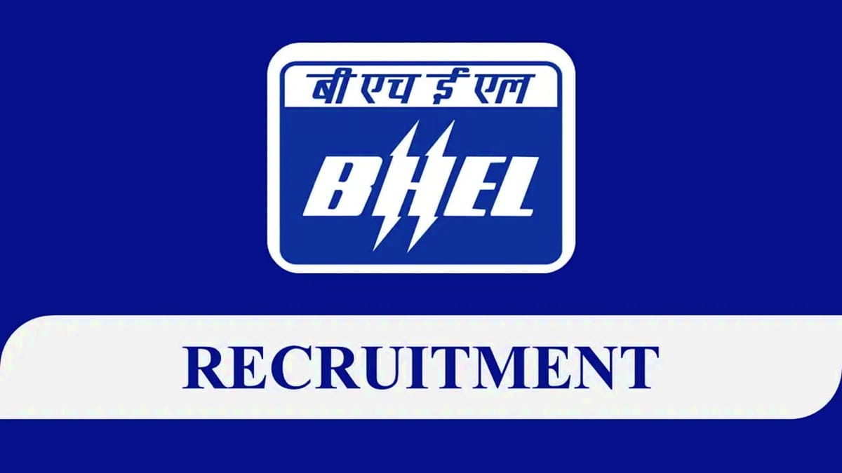 BHEL Recruitment 2023: Check Posts, Qualifications and Other Details