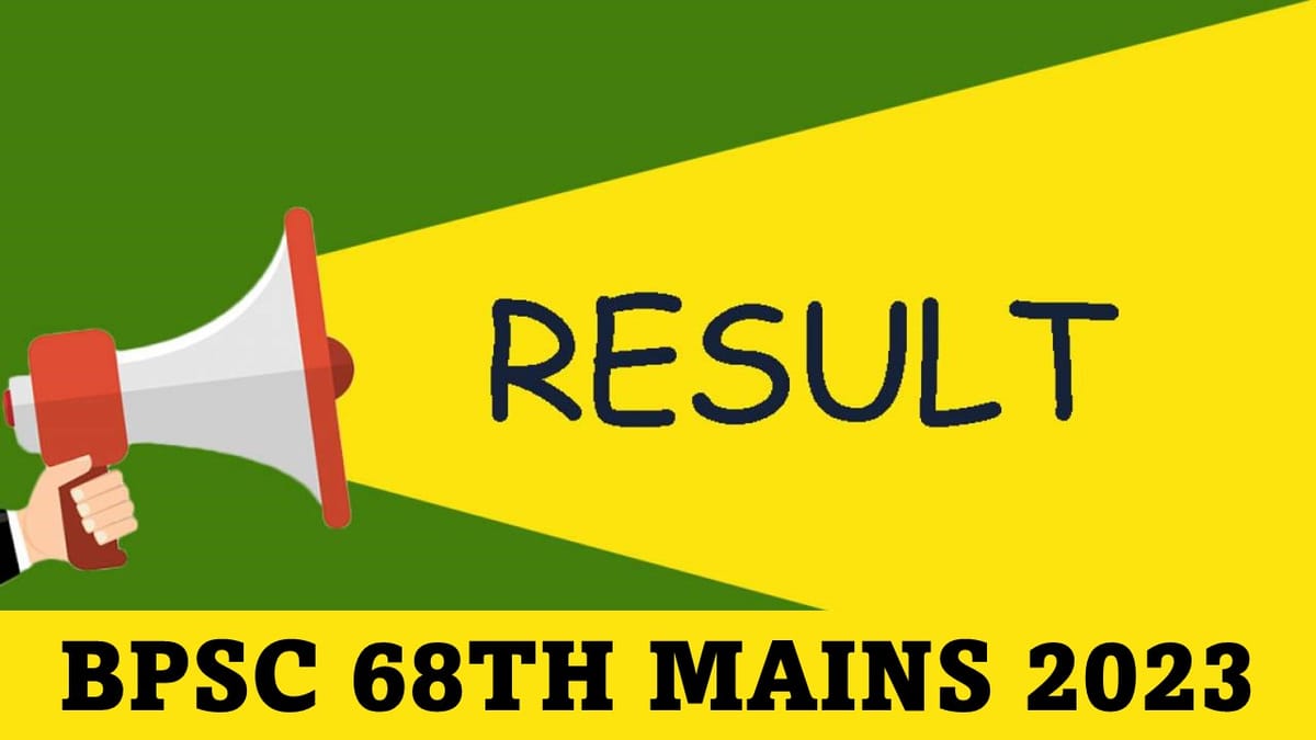 BPSC 68th Mains 2023: Prelims Result Out, Check Mains Exam Date, Revised Exam Pattern, Syllabus and Important Tips