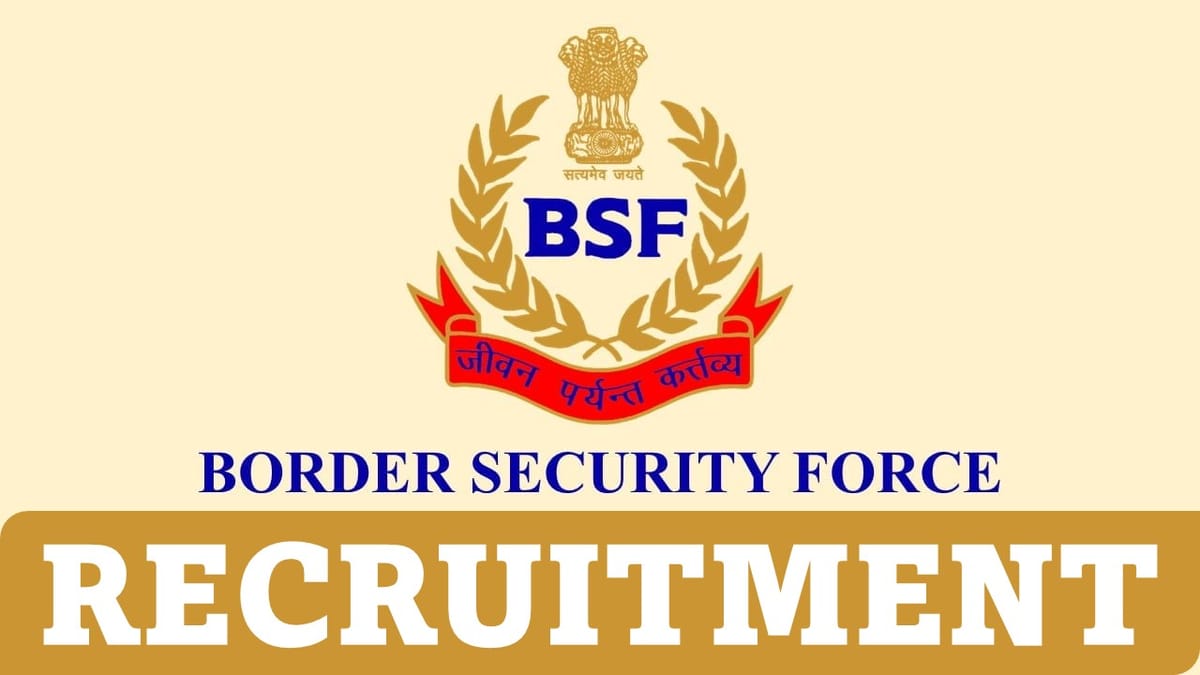 BSF Recruitment 2023: Monthly Salary up to 177500, Check Post, Qualification and Other Details