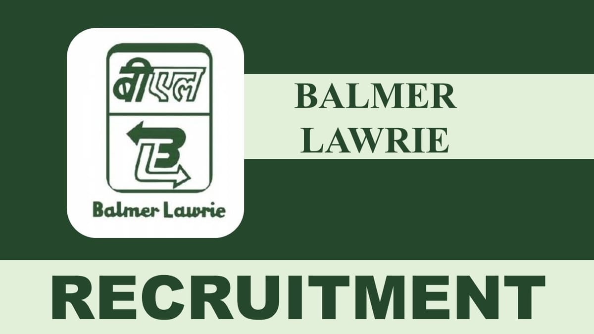 Balmer Lawrie Recruitment 2023: Monthly Salary up to 220000, Check Posts, Eligibility, Other Vital Details