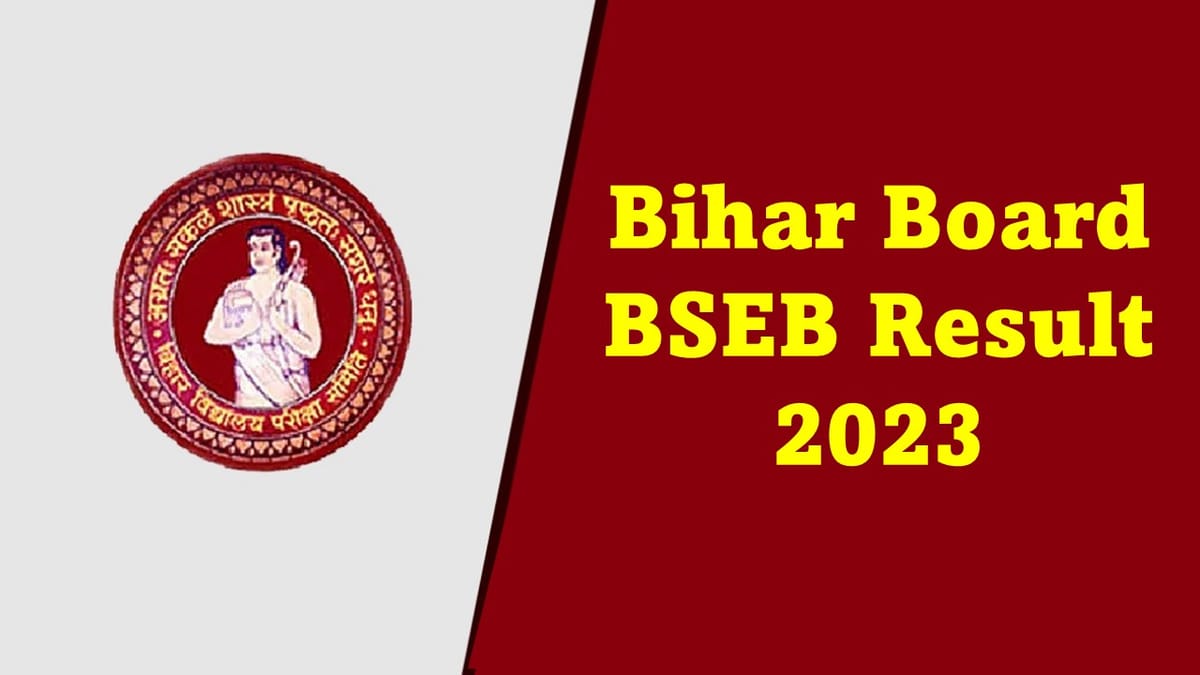Bihar Board BSEB Result 2023: Check Timing and Date of Bihar Board 12th Result