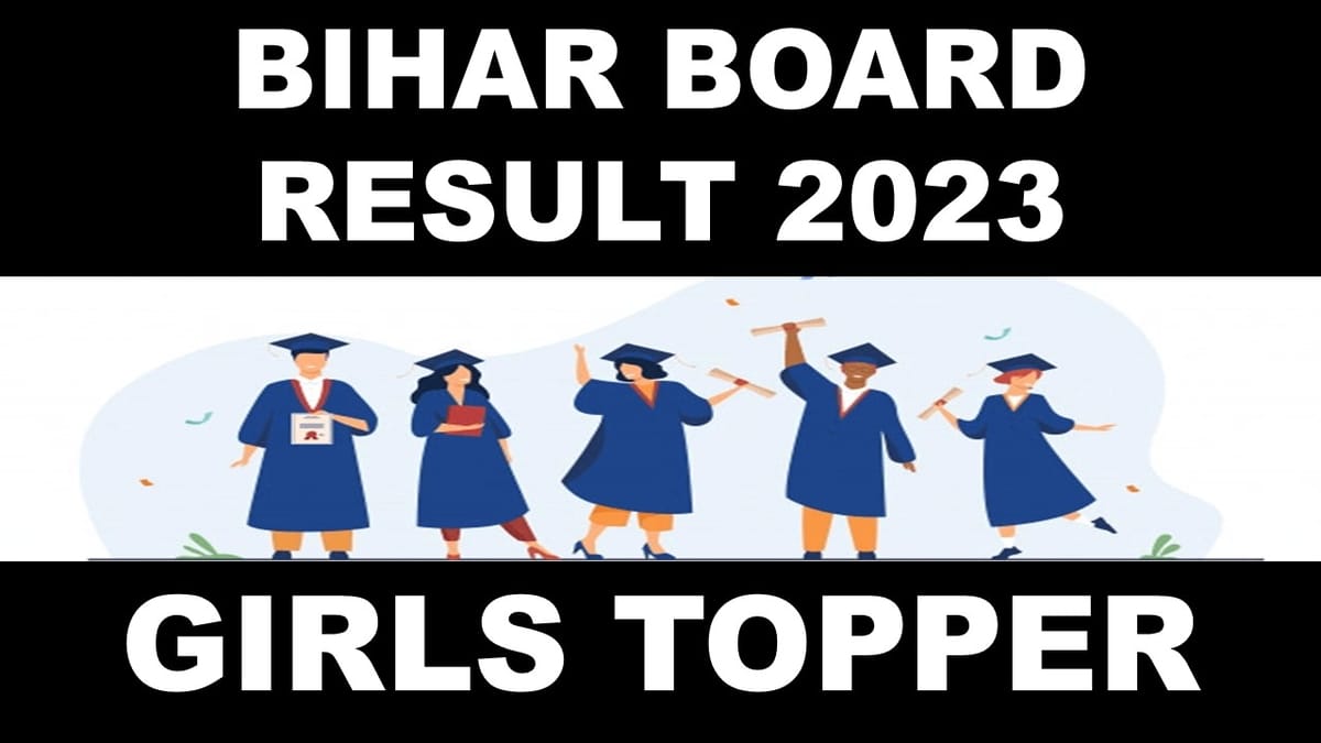 Bihar Board Intermediate Result Declared: Girls Outshine Boys Once Again, Top all Streams, Check Toppers  List Here